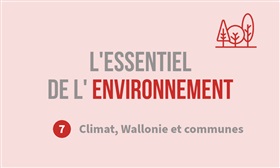 L'essentiel de l'environnement : climat, Wallonie et communes