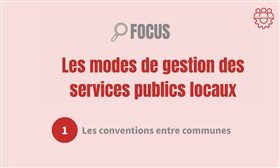 Les modes de gestion des services publics locaux : les conventions entre communes