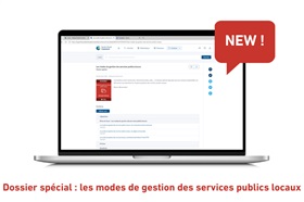 Nouveau : découvrez notre dossier spécial sur les modes de gestion des services publics locaux