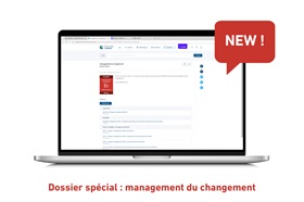 Découvrez notre nouveau dossier spécial sur le management du changement