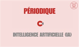 Périodique Intelligence Artificielle (IA) #8 : les actualités du mois de juillet 2026